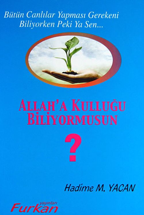 Allah'a Kulluğu Biliyormusun? & Bütün Canlılar Yapması Gerekeni Biliyorken Peki Ya Sen...