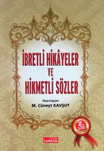 İbretli Hikayeler ve Hikmetli Sözler