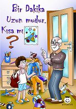 Bir Dakika Uzun mudur, Kısa mı?
