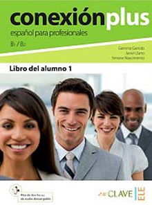 Conexión Plus 1 Libro del alumno B1-B2 (İş İspanyolcası Orta Seviye Ders Kitabı)