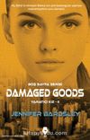 Damaged Goods / Yaratıcı Kız 2