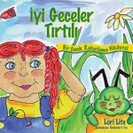 İyi Geceler Tırtılı & Bir Çocuk Rahatlama Hikayesi