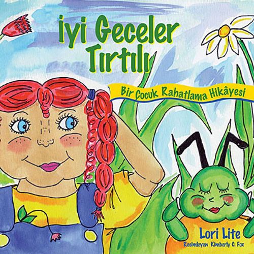 İyi Geceler Tırtılı & Bir Çocuk Rahatlama Hikayesi