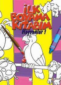 İlk Boyama Kitabım & Hayvanlar 1