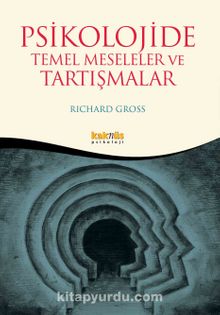 Psikolojide Temel Meseleler ve Tartışma - Richard Cross