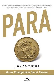 Para & Deniz Kabuğundan Sanal Paraya - Jack Weatherford