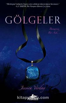 Gölgeler / Gölgeler Serisi 1. Kitap - Jessica Verday