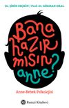 Bana Hazır mısın Anne? & Anne-Bebek Psikolojisi