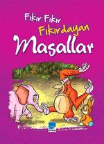Fıkır Fıkır Fıkırdayan Masallar