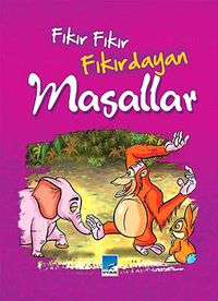 Fıkır Fıkır Fıkırdayan Masallar