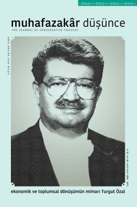Muhafazakar Düşünce Dergisi Sayı:55 Ekonomik ve Toplumsal Dönüşümün Mimarı Turgut Özal 