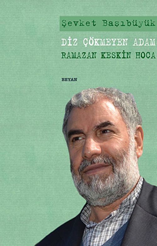 Diz Çökmeyen Adam Ramazan Keskin Hoca