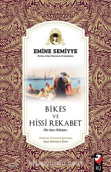 Bikes ve Hissi Rekabet - Emine Semiye