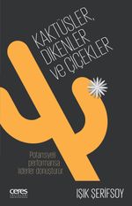 Kaktüsler, Dikenler Ve Çiçekler