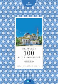 İstanbul’un 100 Sultan II. Abdülhamid Eseri