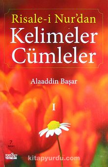 Risale-i Nur'dan Kelimeler Cümleler 1 - Prof. Dr. Alaaddin Başar