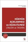 H&uuml;km&uuml;n A&ccedil;ıklanması ve D&uuml;zeltilmesi (Tavzih ve Tashih)