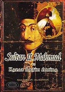 Sultan II. Mahmut ve Kazaz Artin Amira