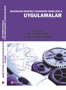 Bilgisayar Destekli Tasarımın Temelleri & Uygulamalar