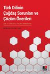 Türk Dilinin Çağdaş Sorunları ve Çözüm Önerileri (2017 Türk Dili Yılına Armağan)