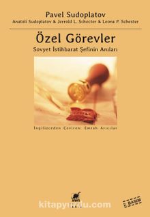 Özel Görevler & Sovyet İstihbarat Şefinin Anıları - Pavel Sudoplatov