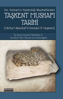 Taşkent Mushafı Tarihi ( Hz.Osman'ın Yazdırdığı Mushaflardan)
