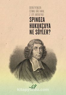 Spinoza Hukukçuya Ne Söyler? - Cemal Bali Akal
