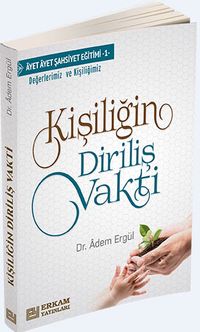 Kişiliğin Diriliş Vakti