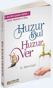 Huzur Bul Huzur Ver - Adem Ergül