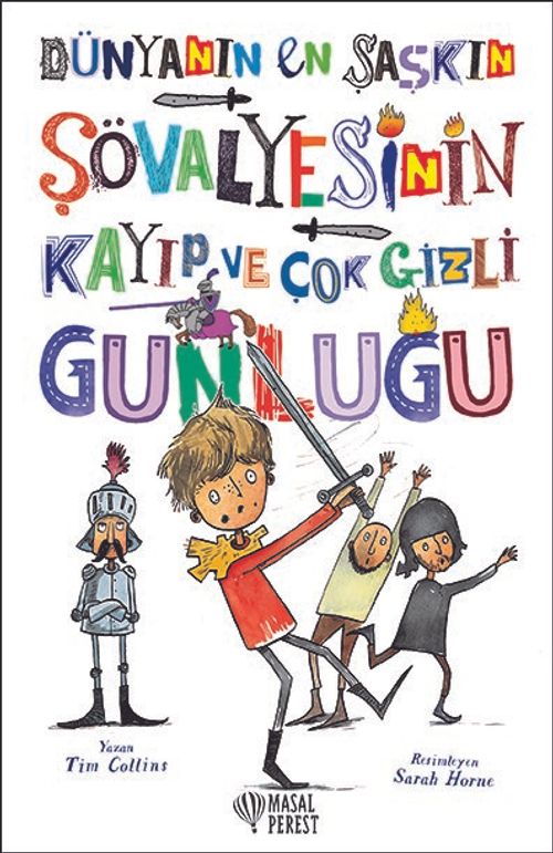 Dünyanın En Şaşkın Şövalyesinin Kayıp ve Çok Gizli Günlüğü