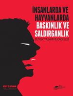 İnsanlarda ve Hayvanlarda Baskınlık ve Saldırganlık & Büyük Yaşam Mücadelesi