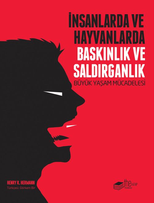 İnsanlarda ve Hayvanlarda Baskınlık ve Saldırganlık & Büyük Yaşam Mücadelesi