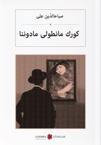 Kürk Mantolu Madonna (Osmanlıca) كورك مانطولی مادوننا 