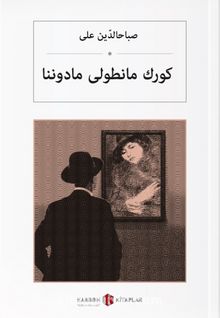 Kürk Mantolu Madonna (Osmanlıca) كورك مانطولی مادوننا - Sabahattin Ali