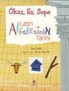 Latin Alfabesinin Tarihi & Öküz, Ev, Sopa