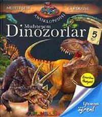 Muhteşem Dinozorlar /  Muhteşem Larousse Ansiklopedisi