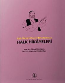 Halk Hikayeleri & Aşık Mevlüt İhsani'den Derlenen