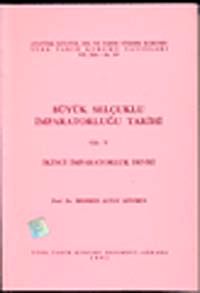 Büyük Selçuklu İmparatorluğu Tarihi 5. Cilt İmparatorluk Devri
