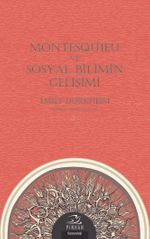 Montesquıeu ve Sosyal Bilimin Gelişimi