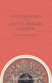 Montesquıeu ve Sosyal Bilimin Gelişimi - Emile Durkheim