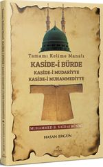 Tamamı Kelime Manalı Kaside-i Bürde Kaside-i Mudariyye Kaside-i Muhammediyye