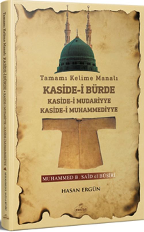 Tamamı Kelime Manalı Kaside-i Bürde Kaside-i Mudariyye Kaside-i Muhammediyye