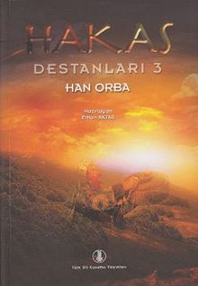 Hakas Destanları 3 & Han Orba