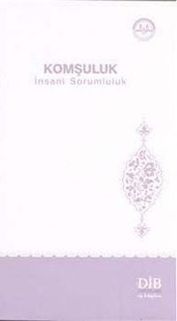 Komşuluk & İnsani Sorumluluk