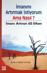 İmanımı Artırmak İstiyorum- Ama Nasıl?