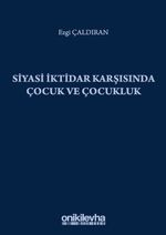 Siyasi İktidar Karşısında Çocuk ve Çocukluk