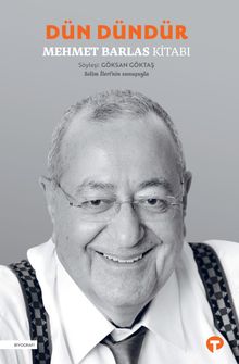Dün Dündür & Mehmet Barlas Kitabı