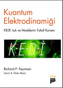 Kuantum Elektrodinamiği / KEDİ: Işık ve Maddenin Tuhaf Kuramı