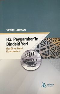 Hz. Peygamber'in Dindeki Yeri & Resul ve Nebi Kavramları