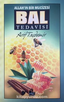 Allah'ın Bir Mucizesi Bal Tedavisi - Arif Taşdemir